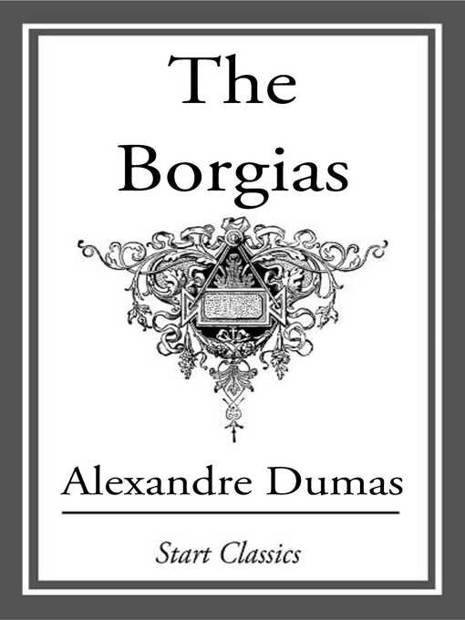 Title details for The Borgias by Alexandre Dumas - Available